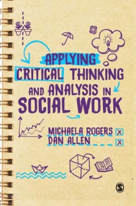 Applying Critical Thinking and Analysis in Social Work av Dan Allen