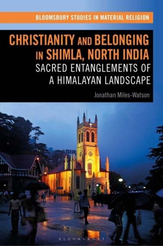 Christianity and Belonging in Shimla, North India av Jonathan Miles-Watson