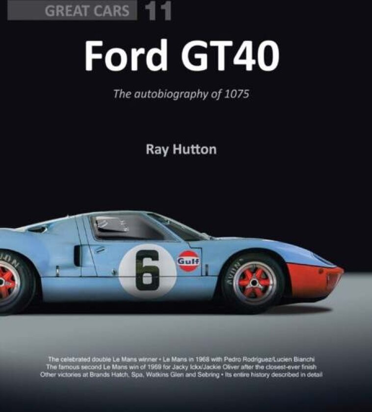 GT40 - The autobiography of 1075 av Ray Hutton