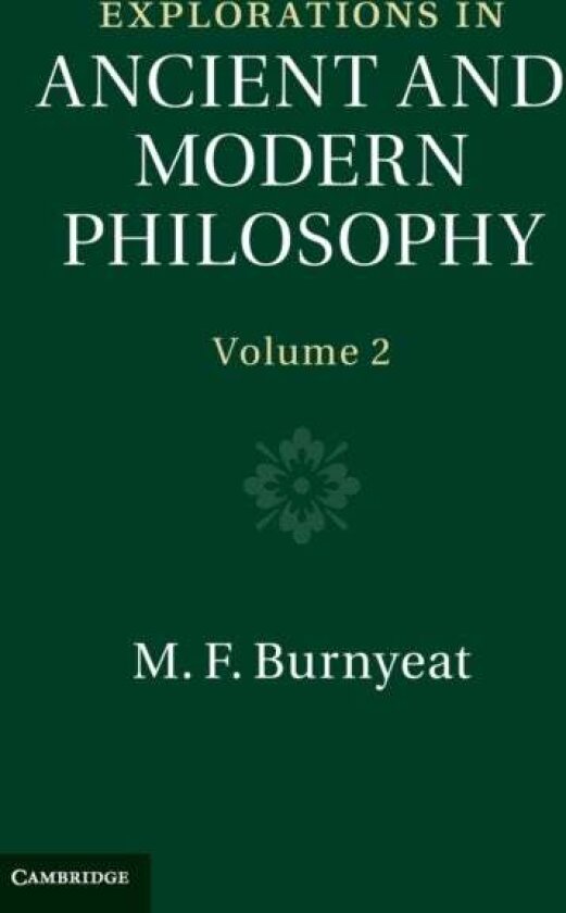Explorations in Ancient and Modern Philosophy av M. F. Burnyeat