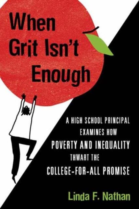 When Grit Isn't Enough av Linda F. Nathan