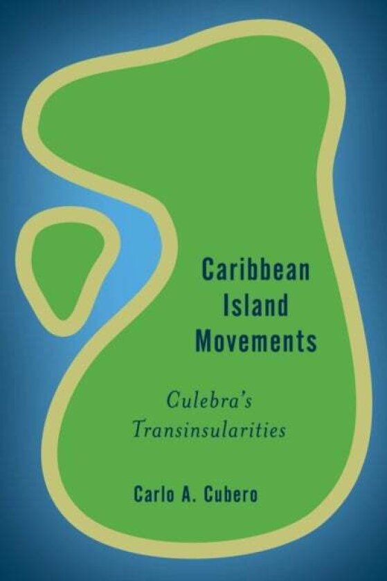 Caribbean Island Movements av Carlo A. Cubero