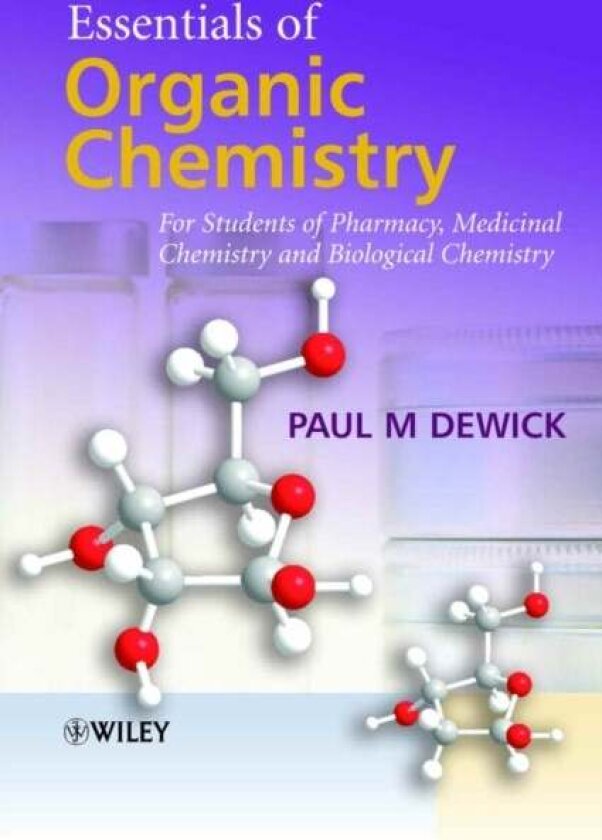 Essentials of Organic Chemistry av Paul M. Dewick