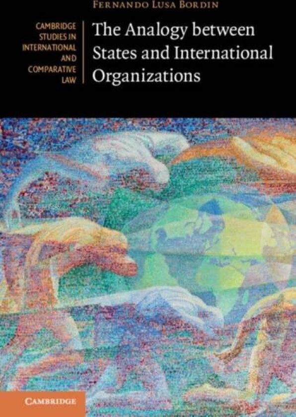 The Analogy between States and International Organizations av Fernando Lusa Bordin