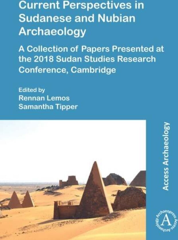 Current Perspectives in Sudanese and Nubian Archaeology
