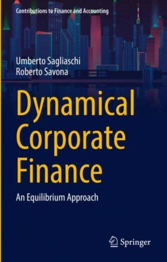 Dynamical Corporate Finance av Roberto Savona