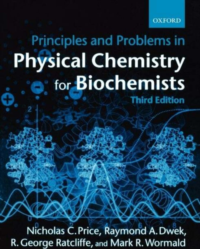 Principles and Problems in Physical Chemistry for Biochemists av Mark Wormald