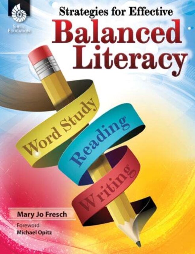 Strategies for Effective Balanced Literacy av Mary Jo Fresch