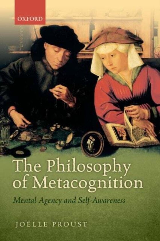 The Philosophy of Metacognition av Joelle Proust