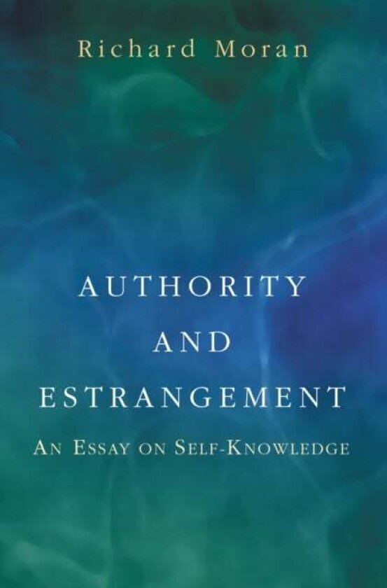 Authority and Estrangement av Richard Moran