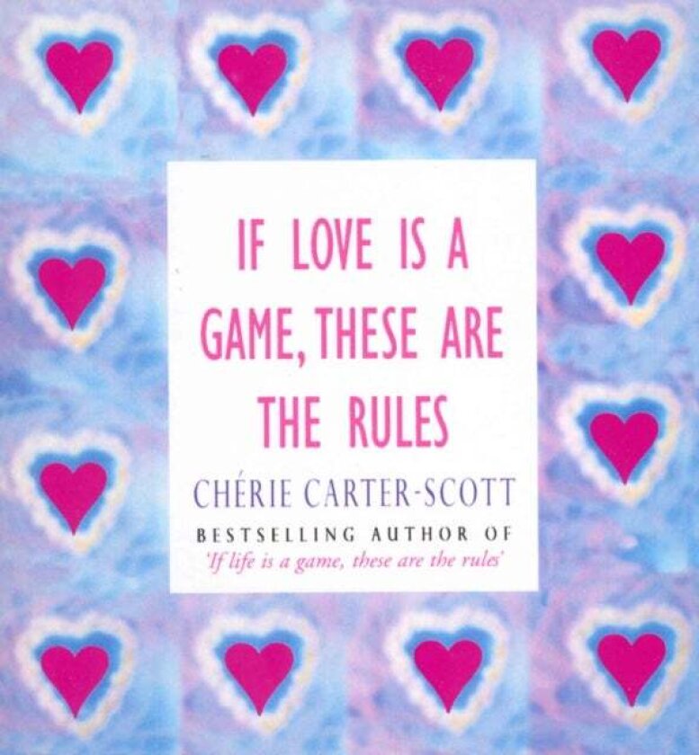 If Love Is A Game, These Are The Rules av Cherie Carter-Scott