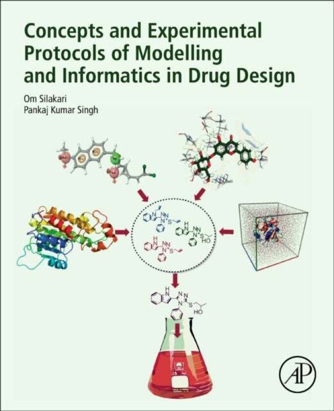 Concepts and Experimental Protocols of Modelling and Informatics in Drug Design av Om Silakari