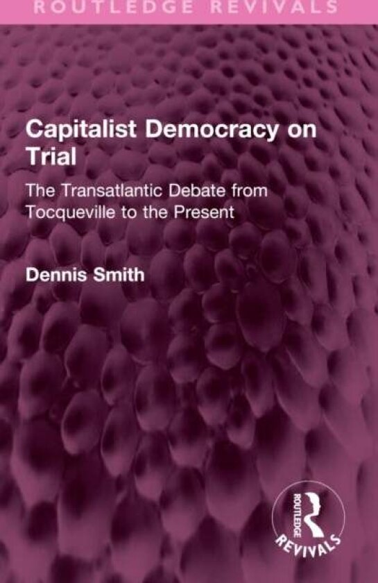Capitalist Democracy on Trial av Dennis Smith