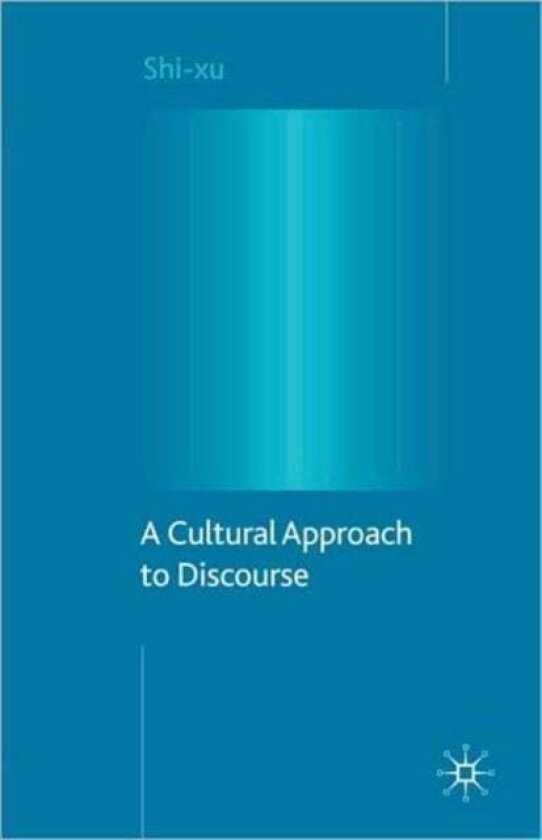 A Cultural Approach to Discourse av S. xu