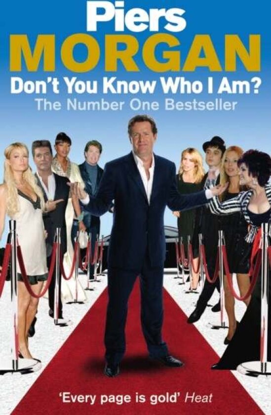 Don't You Know Who I Am? av Piers Morgan