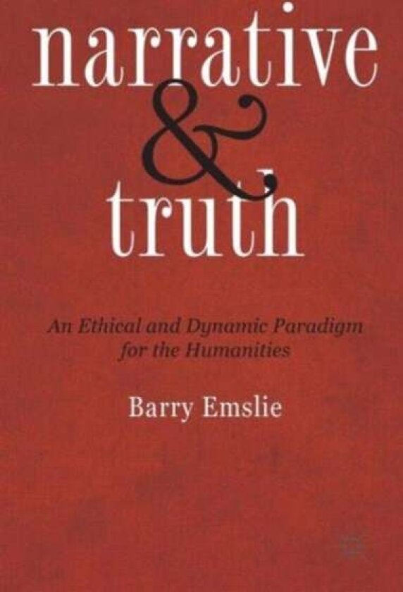 Narrative and Truth av Barry Emslie