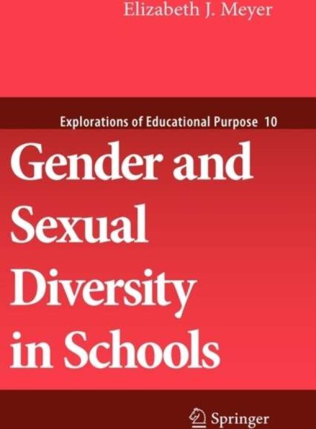 Gender and Sexual Diversity in Schools av Elizabeth J. Meyer