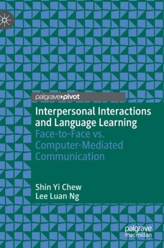 Interpersonal Interactions and Language Learning av Lee Luan Ng