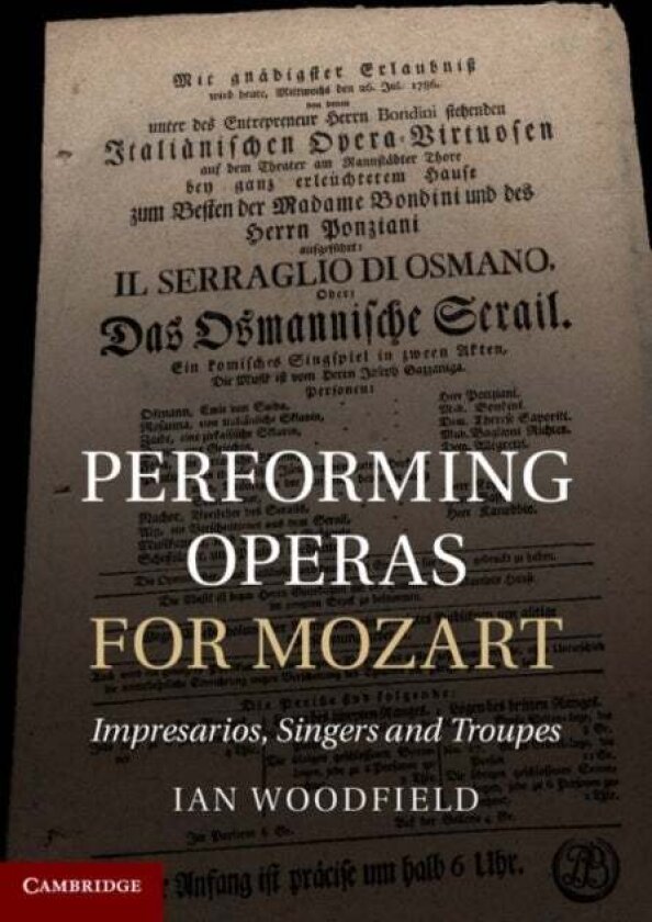 Performing Operas for Mozart av Ian Woodfield