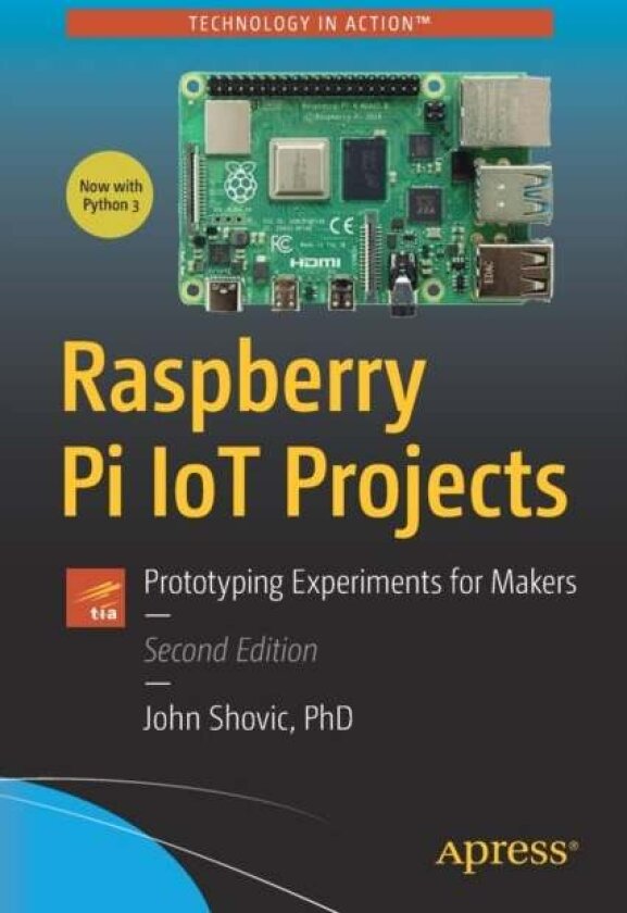 Raspberry Pi IoT Projects av John C. Shovic