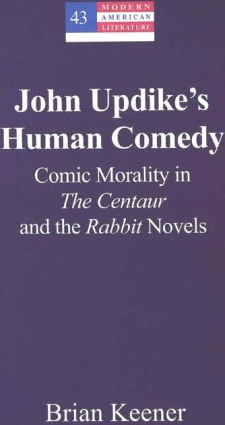 John Updike's Human Comedy av Brian Keener