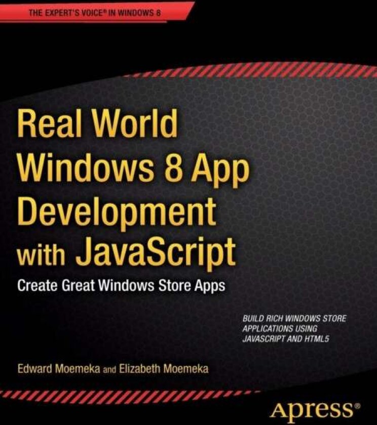 Real World Windows 8 App Development with JavaScript av Edward Moemeka