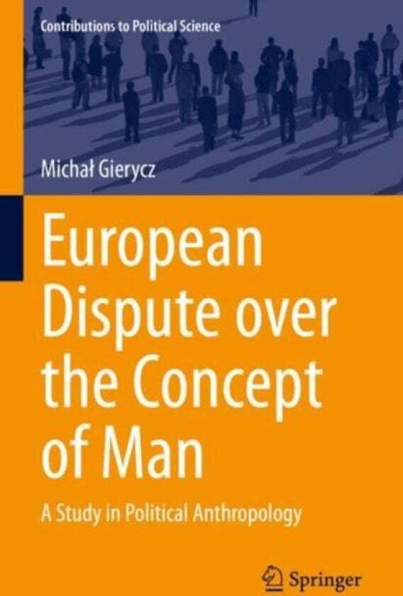 European Dispute over the Concept of Man av Michal Gierycz