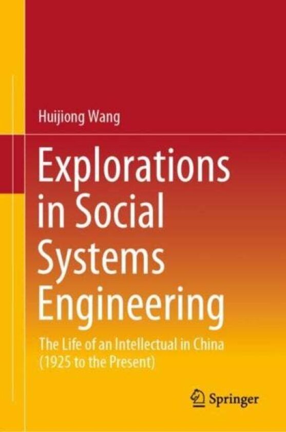 Explorations in Social Systems Engineering av Huijiong Wang