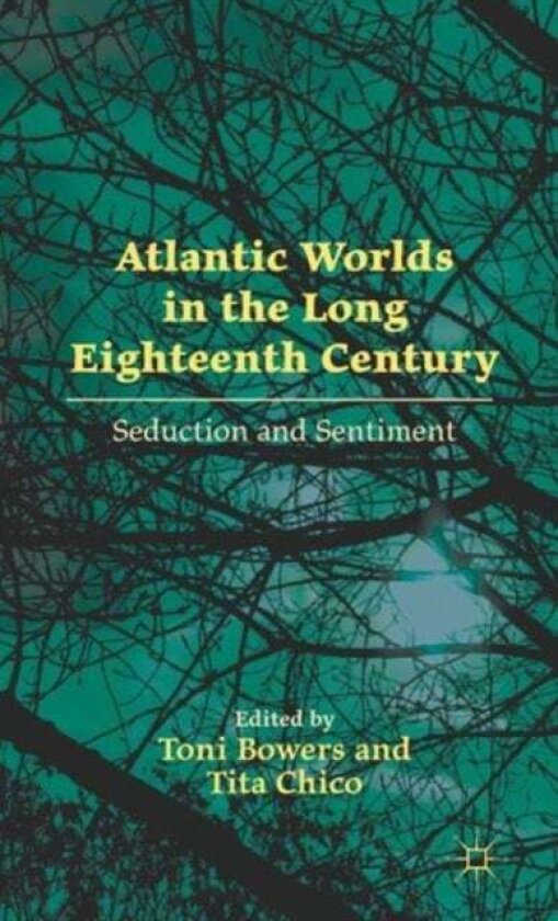 Atlantic Worlds in the Long Eighteenth Century