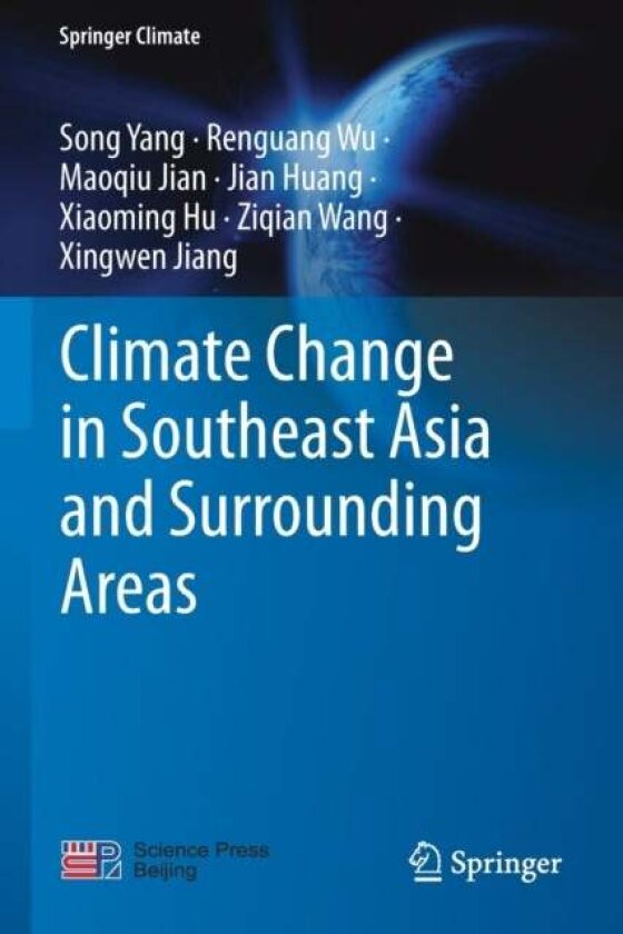 Climate Change in Southeast Asia and Surrounding Areas av Jian Huang