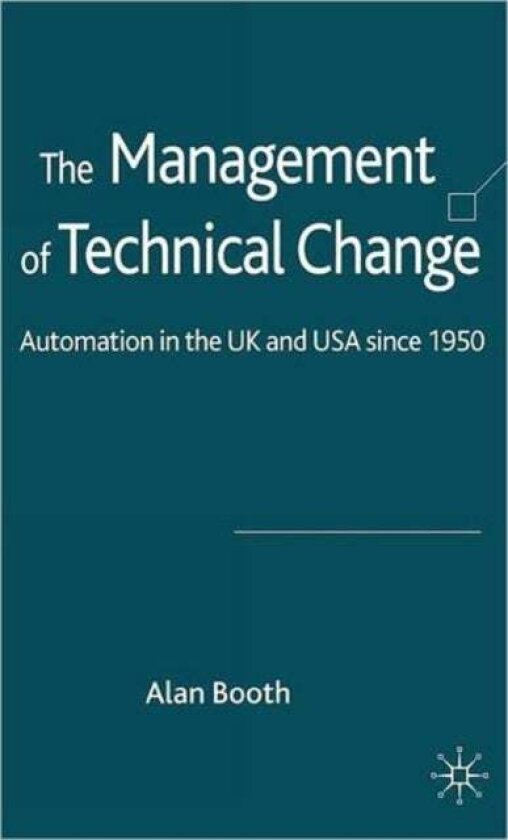 The Management of Technical Change av A. Booth
