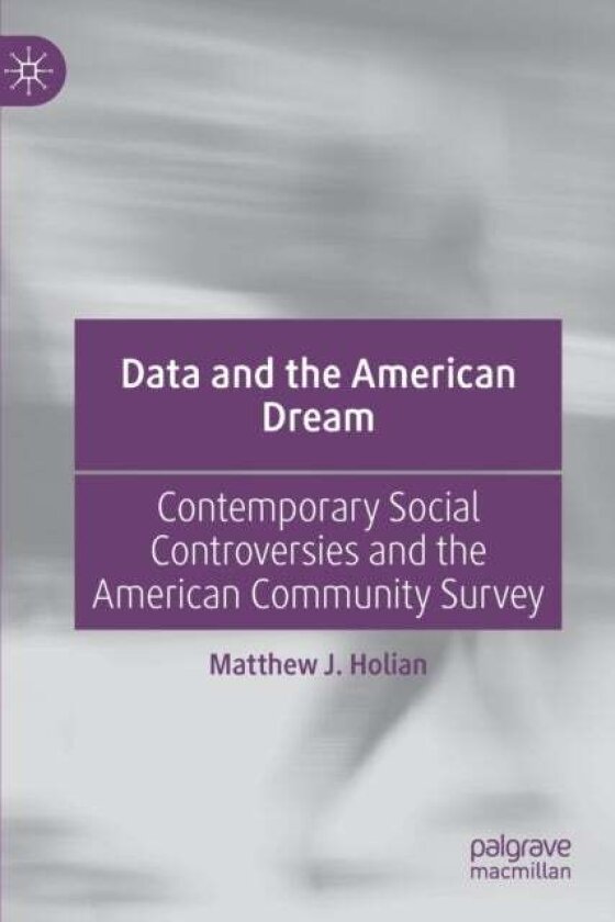 Data and the American Dream av Matthew J. Holian