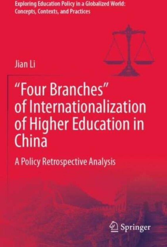 "Four Branches" of Internationalization of Higher Education in China av Jian Li