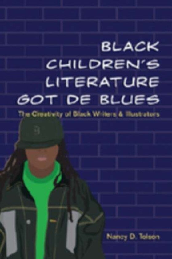 Black Children¿s Literature Got de Blues av Nancy D. Tolson