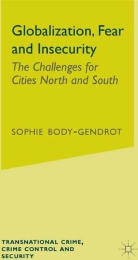 Globalization, Fear and Insecurity av S. Body-Gendrot
