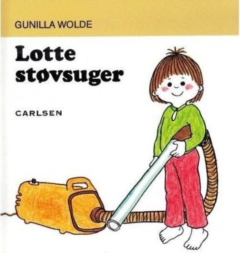Lotte støvsuger (5) Gunilla Wolde Språk: Dansk