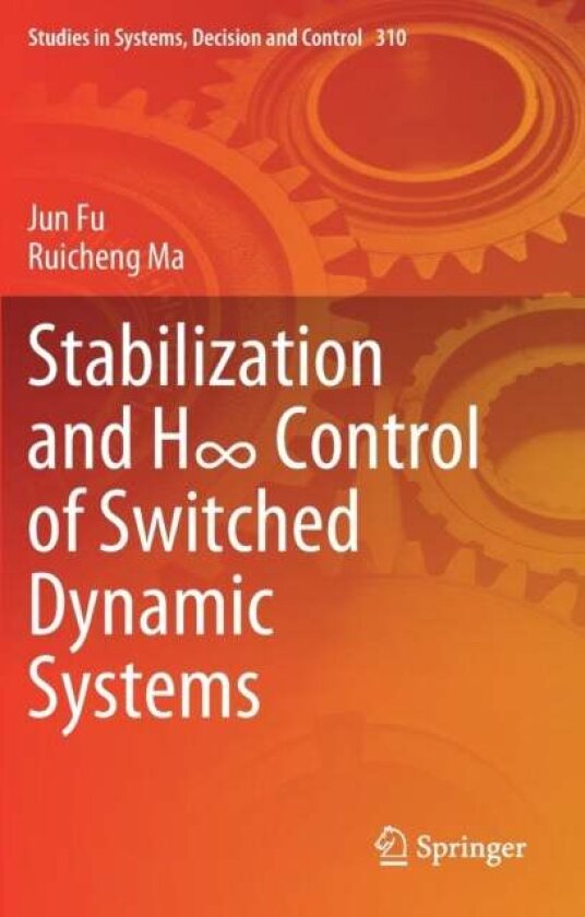 Stabilization and H8 Control of Switched Dynamic Systems av Jun Fu
