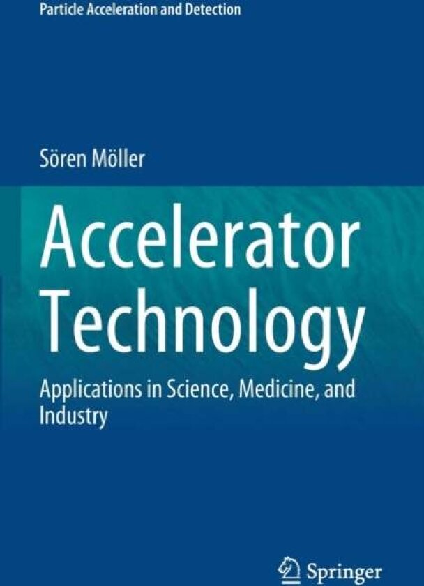 Accelerator Technology av Soren Moller