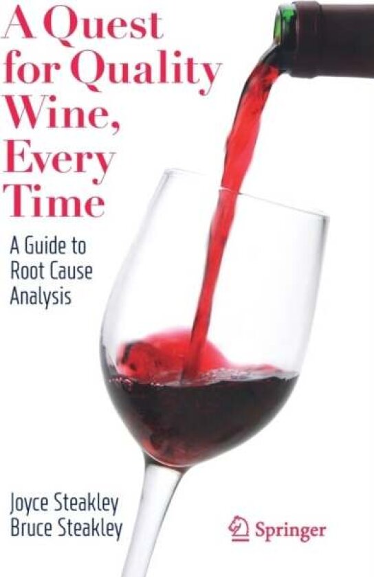 A Quest for Quality Wine, Every Time. av Bruce Steakley