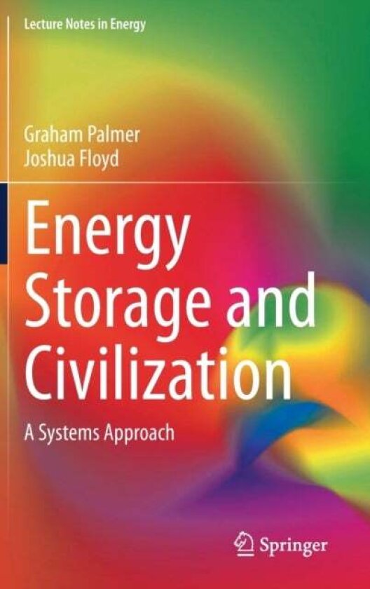 Energy Storage and Civilization av Graham Palmer