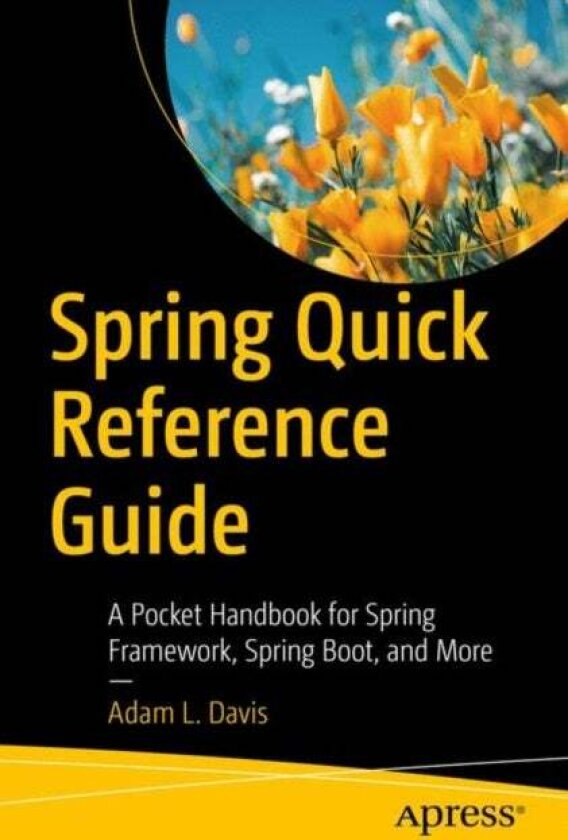 Spring Quick Reference Guide av Adam L. Davis