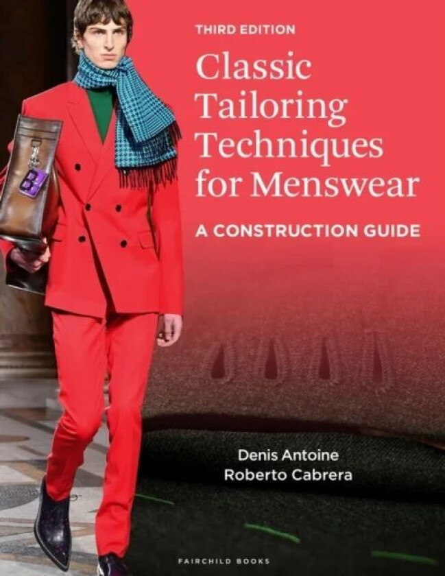 Classic Tailoring Techniques for Menswear av Denis (Savannah College of Art and Design USA) Antoine, Roberto (Formerly of Fashion Institute of Technol