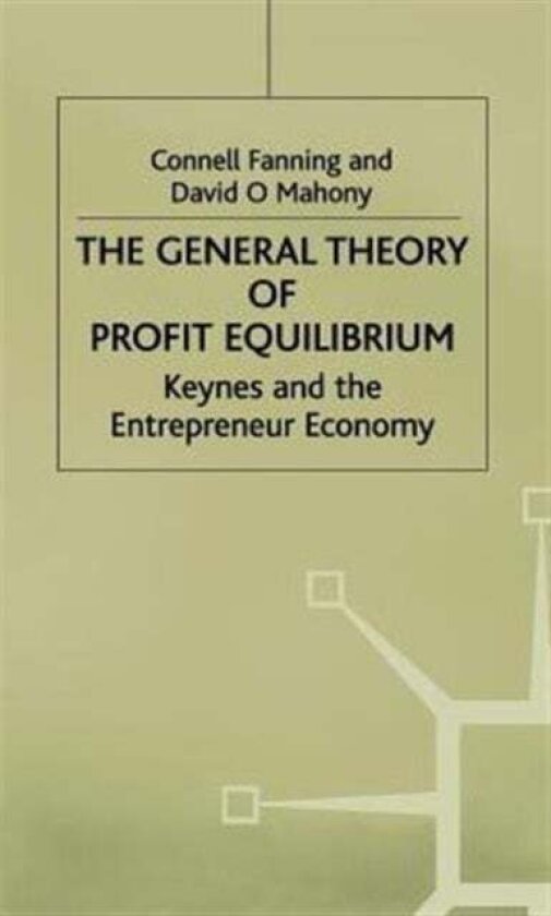 The General Theory of Profit Equilibrium av C. Fanning