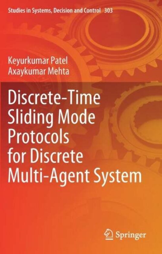 Discrete-Time Sliding Mode Protocols for Discrete Multi-Agent System av Axaykumar Mehta