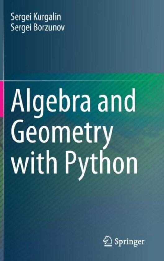 Algebra and Geometry with Python av Sergei Borzunov