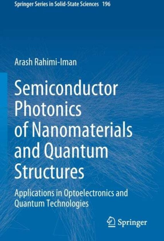 Semiconductor Photonics of Nanomaterials and Quantum Structures av Arash Rahimi-Iman