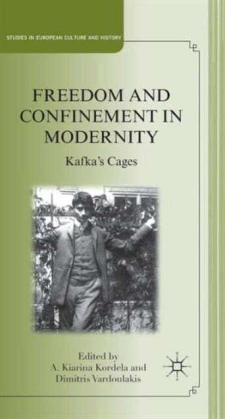 Freedom and Confinement in Modernity