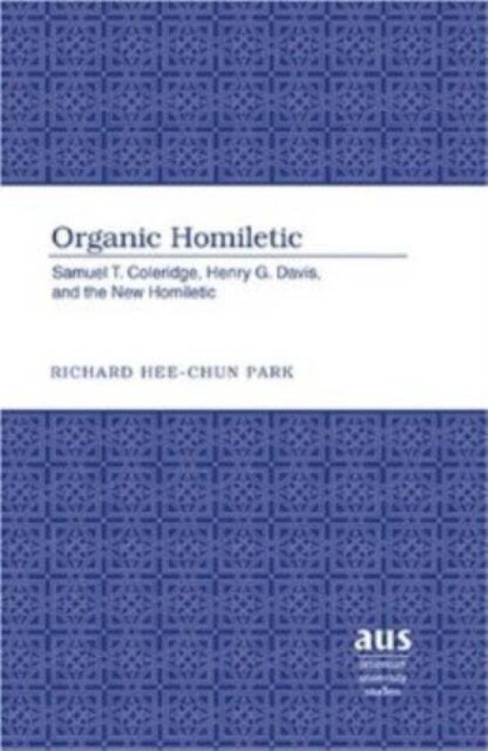 Organic Homiletic av Richard Hee-Chun Park