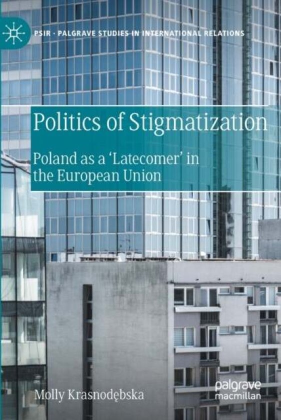 Politics of Stigmatization av Molly Krasnodebska