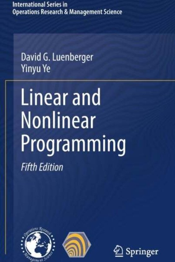 Linear and Nonlinear Programming av David G. Luenberger